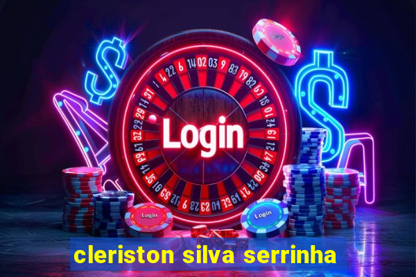 cleriston silva serrinha